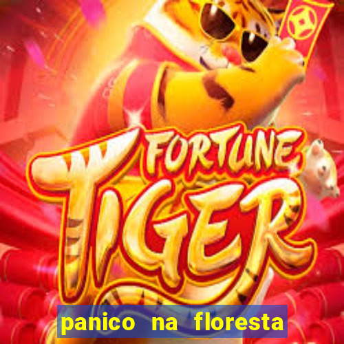 panico na floresta 2 filme completo dublado mega filmes